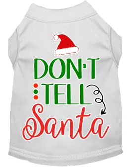 Don't Tell Santa Screen Print Dog Shirt White Lg